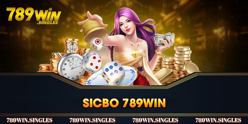 Sicbo 789win: Tung Xúc Xắc, Chơi Thả Ga, Tiền Khủng Về Túi