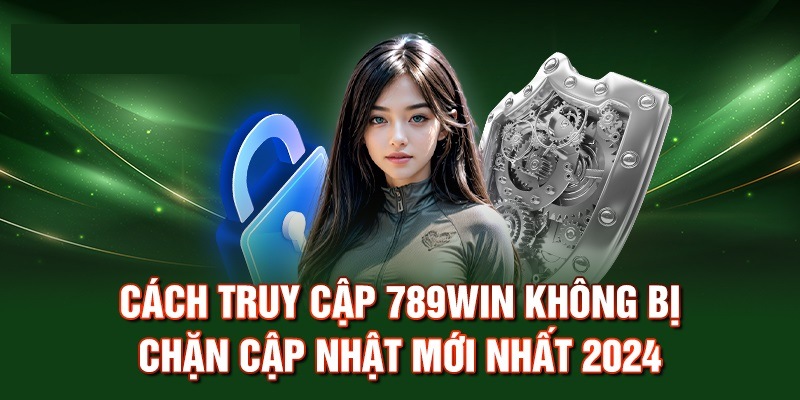 Cách thức truy cập vào liên kết của nhà cái 789win